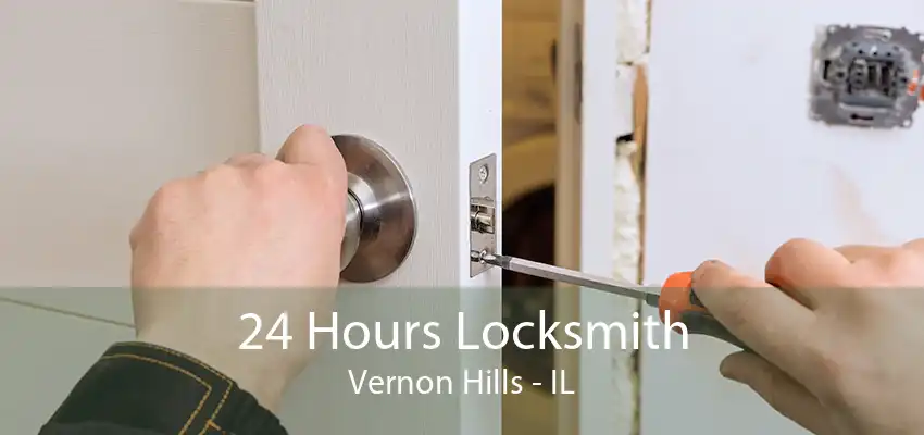 24 Hours Locksmith Vernon Hills - IL