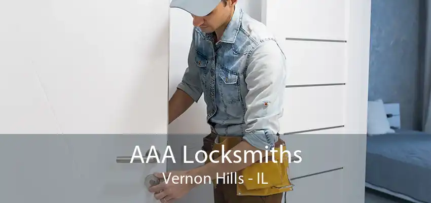 AAA Locksmiths Vernon Hills - IL