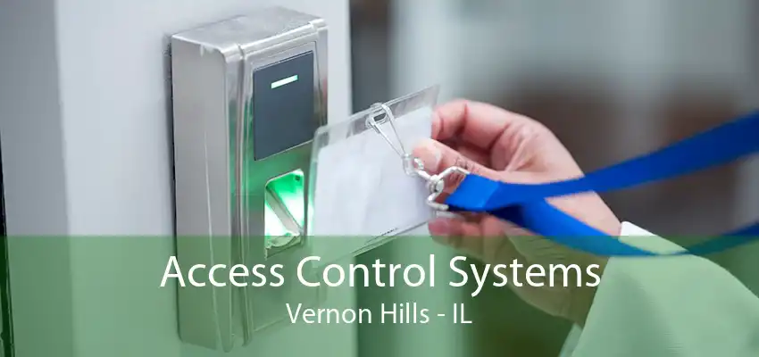 Access Control Systems Vernon Hills - IL