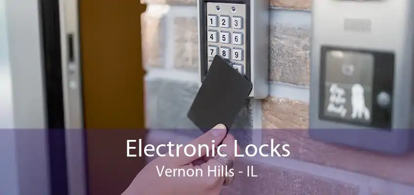 Electronic Locks Vernon Hills - IL