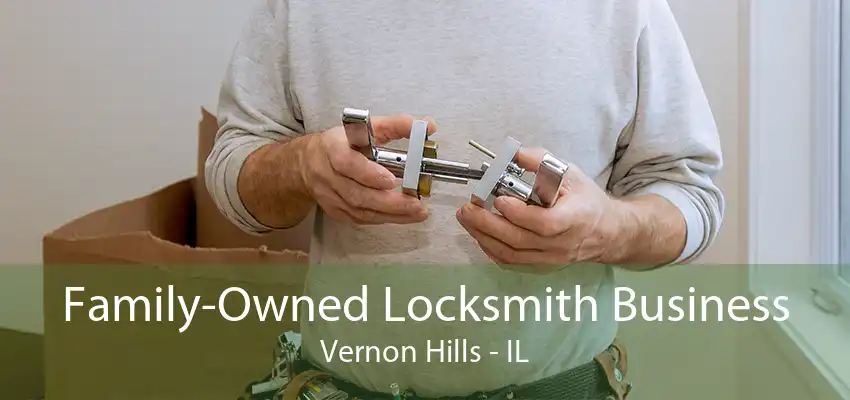 Family-Owned Locksmith Business Vernon Hills - IL