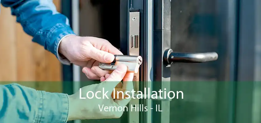 Lock Installation Vernon Hills - IL