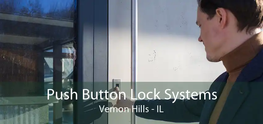 Push Button Lock Systems Vernon Hills - IL