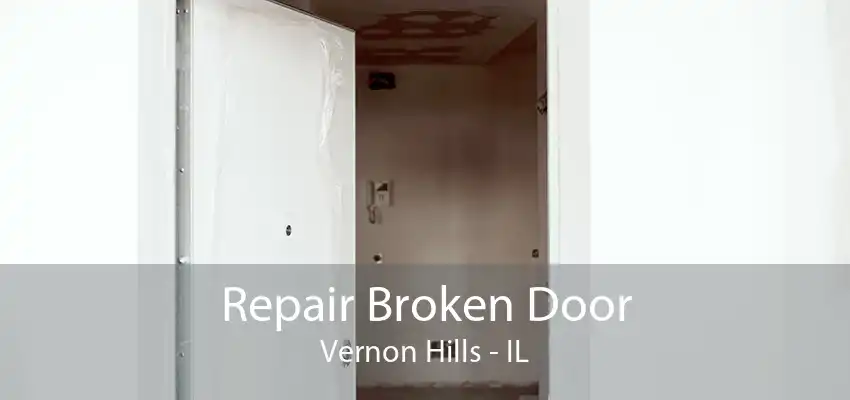 Repair Broken Door Vernon Hills - IL