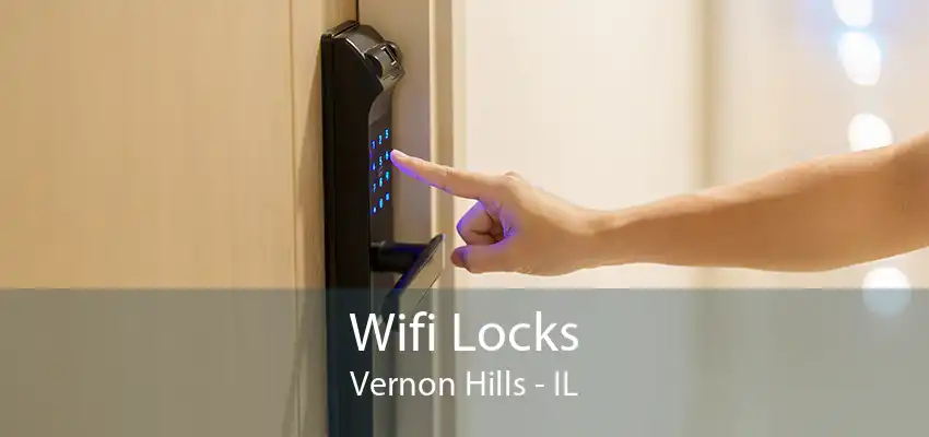 Wifi Locks Vernon Hills - IL